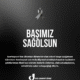 Başımız sağolsun