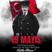 19 Mayıs Atatürk’ü Anma, Gençlik ve Spor Bayramı Kutlu Olsun